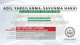 ADİL YARGILANMA VE SAVUNMA HAKKI ULUSLARARASI SEMPOZYUMU  |  3 Nisan 2