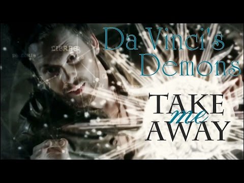 Da Vinci’s Demons || Take Me Away