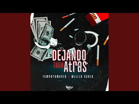 Dejando Todo Atras (feat. Willie Sante)