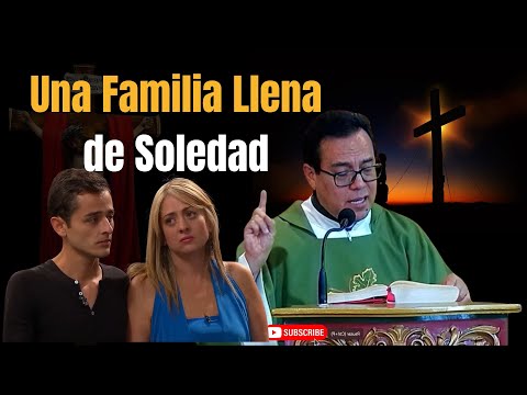 A Family Full of Loneliness Father Marcelo López