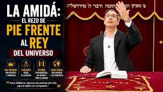 La Amidá: el rezo de pie frente al Rey del universo