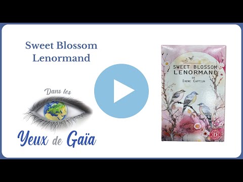 Découverte : Sweet Blossom Lenormand - Irène Captijn