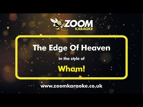 Wham! - The Edge Of Heaven - Karaoke Version from Zoom Karaoke