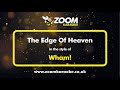 Wham! - The Edge Of Heaven - Karaoke Version from Zoom Karaoke