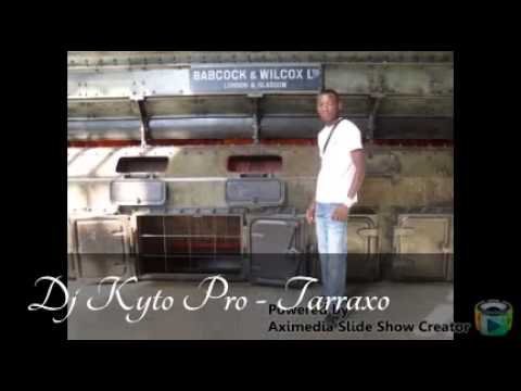 Dj Kyto Pro - Tarraxo