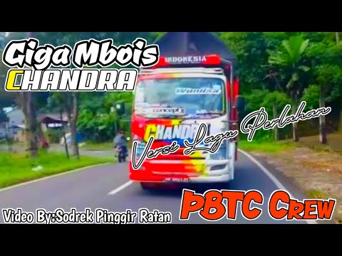 Giga Mbois Chandra PBTC Crew//Shot By:Sodrek Pinggir Ratan//#CctvGedeg_Oyi
