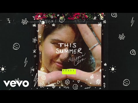 Alessia Cara - Ready