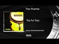 Tito Puente - Tea For Two