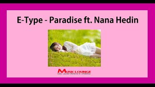 E-Type - Paradise ft. Nana Hedin