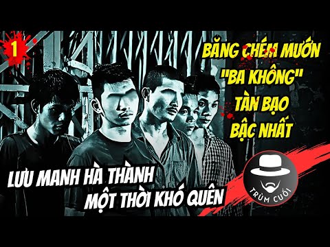 BĂNG C.HÉM M.ƯỚN "Ba Không" và Bài Học đắt giá của 2 đại ca Hà Thành | trumcuoitv