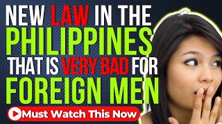 New Law in Philippines Will Affect Foreign Men Expat Philippines Filipina Mp4 3GP & Mp3