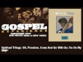Odetta - Spiritual Trilogy: Oh, Freedom, Come And Go With Us; I'm On My Way - Gospel