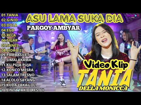 TANIA LAGU TERBAIK DELLA MONICA || FULL ALBUM PARGOY AMBYAR