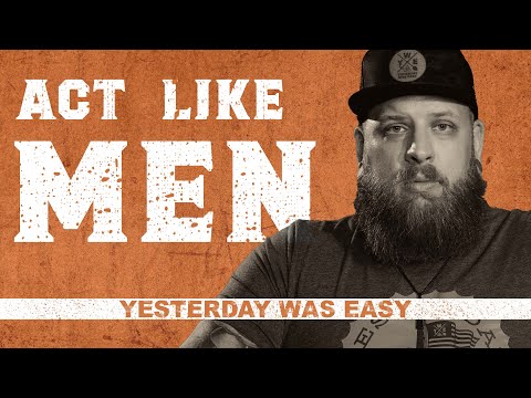 Act Like Men | Yesterday Was Easy - Episode 04