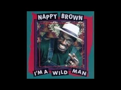 Nappy Brown : I'm A Wild Man (1994)