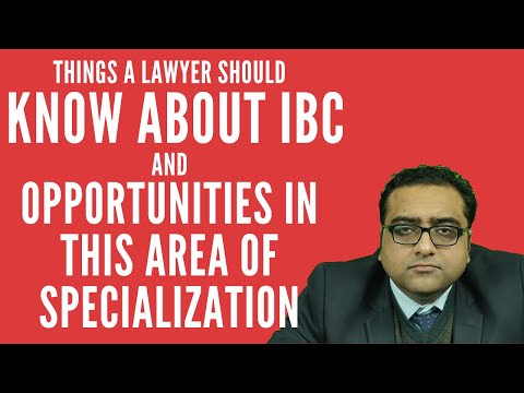 Things a Lawyer should know in IBC and opportunities in this area of specialization | Prabal Goel