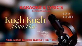 Download lagu Kuch Kuch Hota Hai | Karaoke | Dj Remix | Nada Rendah Wanita | Eb=Do mp3