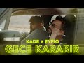 KADR feat EYPIO - GECE KARARIR (Official Video)