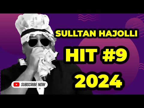 Sulltan Hajolli HIT #9 2024