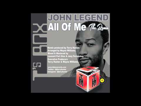 John Legend - All Of Me (Terry Hunter Chosen Few Dj's Club Mix)