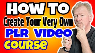 How To Easily Create Your Very Own PLR Video Course To Sell Online