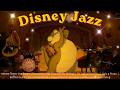 Disney Jazz Playlist Smooth Disney Jazz Music For Study Work Relax