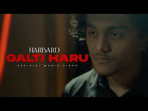 HARBARD - GALTI HARU || Official Music Video || prod.@vibyn