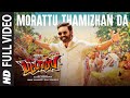 Full Morattu Thamizhan Da Video Song P
