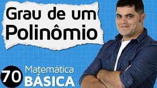 🔴 GRAU DE UM POLINÔMIO 👉🏻 Álgebra Básica | MAB #70