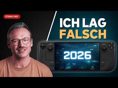 Steam Deck im Jahr 2026: Warum ich falsch lag.