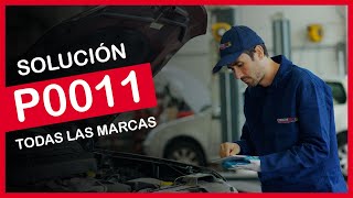 P0011 ✅ SÍNTOMAS Y SOLUCIÓN CORRECTA ✅ - Código de falla OBD2