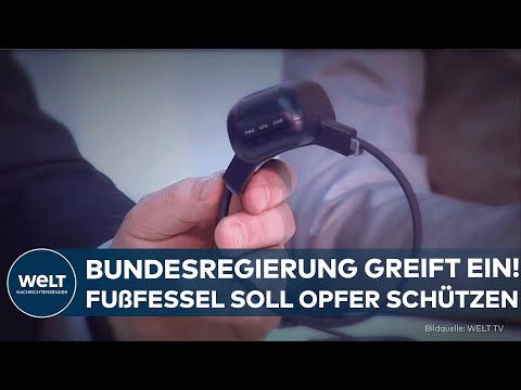 HÄUSLICHE GEWALT: Bundesregierung beschließt Gesetzentwurf für Fußfessel bei Gewalttätern!