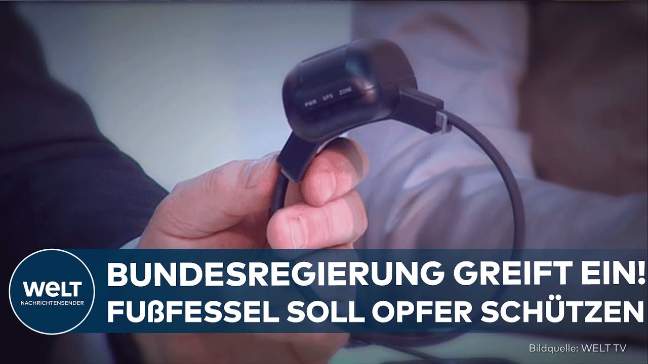 HÄUSLICHE GEWALT: Bundesregierung beschließt Gesetzentwurf für Fußfessel bei Gewalttätern!