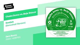 Chaka Domu vs. Buju Volcov ‎– Souljah (Dancehall Version)