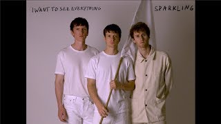 Sparkling - I Want To See Everything video