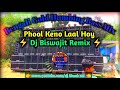 👉Old Bengali Song/  Phool Keno Laal Hoy / Dj Biswajit Remix 👈
