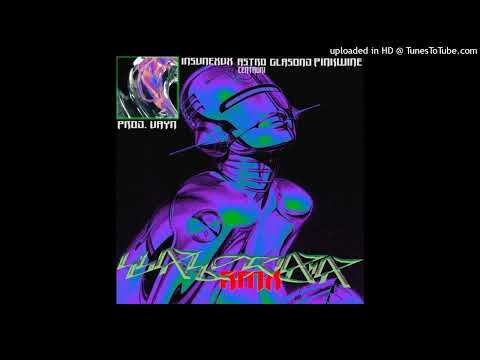Astro Centauri - Valeriana RMX (feat. Pink Wine, INSVNE X V X, & Glasond)(prod. Vayn)