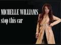 Michelle Williams - Stop This Car HQ (full version) [2008]