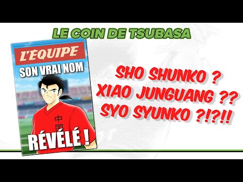 Sho Shunko ou Xiao Junguang ? [Captain Tsubasa]