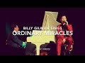 Billy Gilman : Ordinary Miracles (by Barbra Streisand) - Lyric video