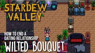 How to Stop Dating Someone in Stardew Valley - All About the Wilted Bouquet - Breakups Made Easy