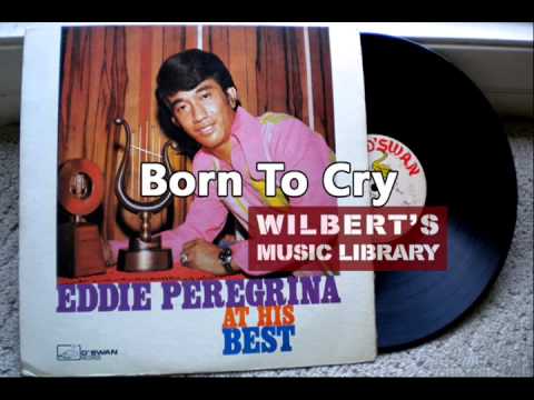 BORN TO CRY - Eddie Peregrina