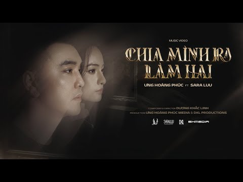Chia mình ra làm hai - Ưng Hoàng Phúc