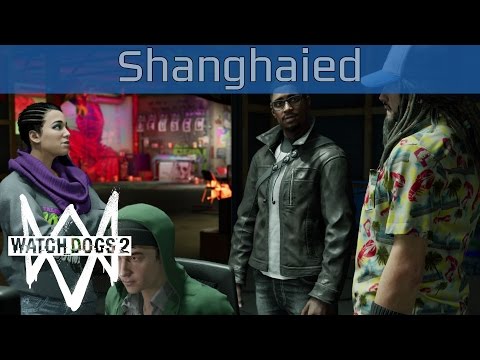 Watch Dogs 2 - Shanghaied Walkthrough [HD 1080P]