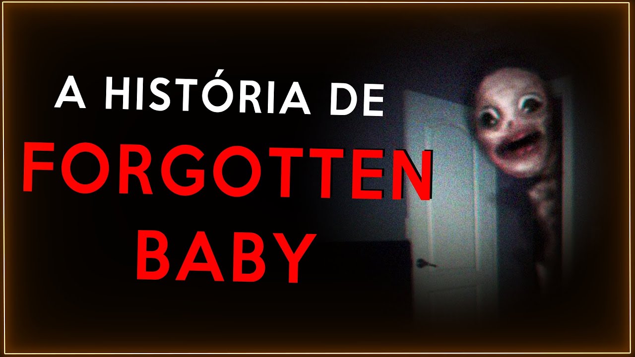 A Triste História de FORGOTTEN BABY