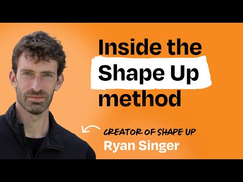 A better way to plan, build, and ship products | Ryan Singer (creator of “Shape Up")
