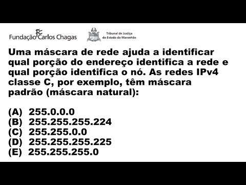 Classe de rede Máscara de Sub - Redes Classe A Classe B Classe C FCC Analista de Sistemas FCC TJ MA