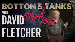 Bottom 5 British Tanks – David Fletcher | The Tank Museum