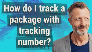 How do I track a package with tracking number