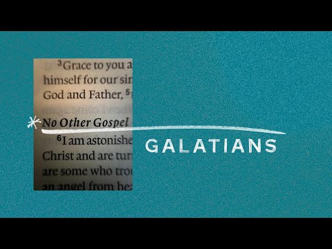 Galatians: ﻿No Other Gospel * Galatians 1:6-7